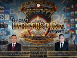Ketua Umum DPP AKPERSI Serukan Semangat Juang Pers Di Hari Pers Dunia