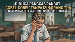 Diduga Pangkas Rambut “Cobel-cobel” Tanpa Izin Orang Tua, Tindakan SMK Negeri 4 Tebing Tinggi Dipertanyakan