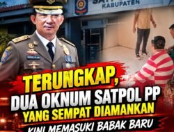 Terungkap, Dua Oknum Satpol PP Yang Sempat Diamankan Kini Memasuki Babak Baru