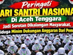 Peringatan Hari Santri Nasional Di Aceh Tenggara Digelar, Minim Dukungan Anggaran Jadi Sorotan Masyarakat