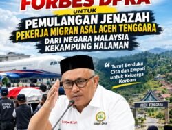 Peduli Sesama, Yahdihasan Ramud Dampingi Pemulangan Jenazah Pekerja Migran Asal Aceh Tenggara Dari Malaysia