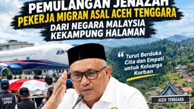 Peduli Sesama, Yahdihasan Ramud Dampingi Pemulangan Jenazah Pekerja Migran Asal Aceh Tenggara Dari Malaysia